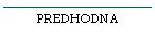 PREDHODNA