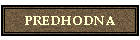 PREDHODNA